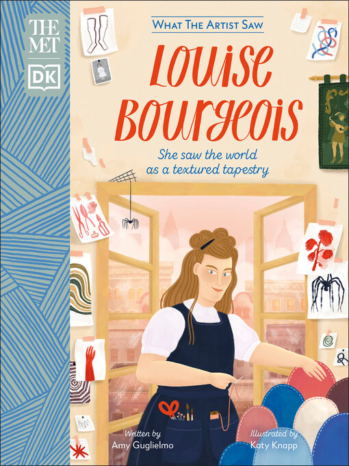 Title details for Louise Bourgeois: She Saw the World as a Textured Tapestry by Amy Guglielmo - Wait list